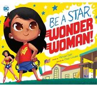 Michael Dahl Be a Star, Wonder Woman (Tascabile) DC Super Heroes