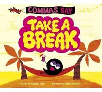 Michael Dahl Commas Say Take a Break (Copertina rigida)