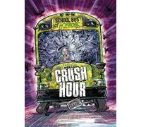 Michael Dahl Crush Hour (Copertina rigida) School Bus of Horrors