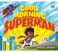 Michael Dahl DC Super Heroes: Good Morning Superman (Libro di cartone)