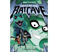 Michael Dahl Dino Death-Trap (Copertina rigida) Batman Tales of the Batcave