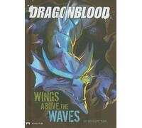 Michael Dahl Dragonblood: Wings Above the Waves (Copertina rigida) Dragonblood