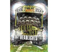 Michael Dahl Friday Night Headlights (Copertina rigida) School Bus of Horrors