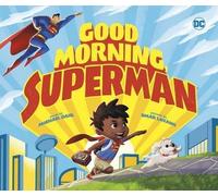 Michael Dahl Good Morning, Superman (Copertina rigida) DC Super Heroes