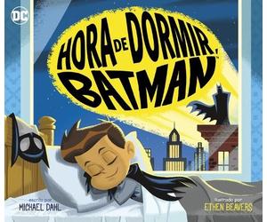 Michael Dahl Hora de Dormir, Batman (Bedtime for Batman) (Tascabile)