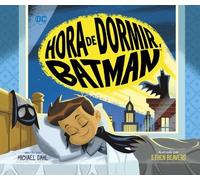 Michael Dahl Hora de Dormir, Batman (Copertina rigida)