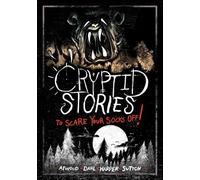 Michael Dahl Megan Atwood Benjamin Har Cryptid Stories to Sc (Copertina rigida)