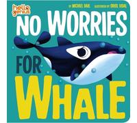 Michael Dahl No Worries For Whale (Libro di cartone) Hello Genius