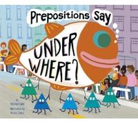 Michael Dahl Prepositions Say Under Where? (Copertina rigida)