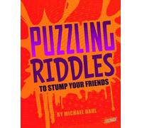 Michael Dahl Puzzling Riddles to Stump Your Friends (Copertina rigida)