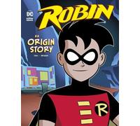 Michael Dahl Robin An Origin Story (Tascabile) DC Super Hero Origins