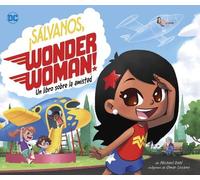 Michael Dahl ¡Sálvanos, Wonder Woman: Un Libro Sobre La Amis (Copertina rigida)