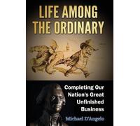 Michael D'Angelo Life Among the Ordinary (Copertina rigida)