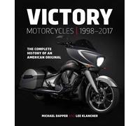 Michael Dapper Lee Klancher Victory Motorcycles 1998-2017 (Copertina rigida)