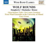 Michael Daugherty Wolf Rounds: Daugherty/Maslanka/Rouse (CD) Album