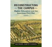 Michael David Cohen Reconstructing the Campus (Tascabile) Nation Divided