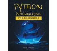 Michael David Deal Python Crash Course for Beginners (Tascabile)