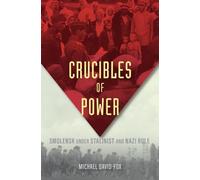 Michael David-Fox Crucibles of Power (Copertina rigida)