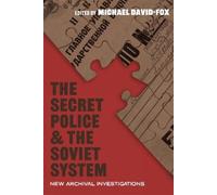 Michael David-Fox The Secret Police and the Soviet System (Copertina rigida)
