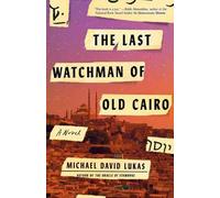 Michael David Lukas The Last Watchman of Old Cairo (Tascabile)
