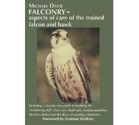 Michael Davie Falconry - aspects of care of the trained falcon and h (Tascabile)