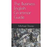 Michael Davies The Business English Grammar Guide (Tascabile)