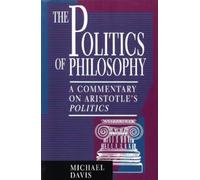 Michael Davis The Politics of Philosophy (Tascabile)