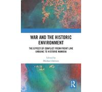 Michael Dawson War and the Historic Environment (Copertina rigida)