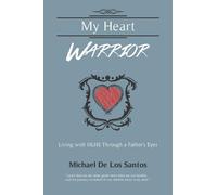 Michael De Los Santos My Heart Warrior (Tascabile)