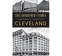 Michael Dealoia Lost Department Stores of Cleveland (Tascabile) Lost