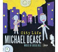 Michael Dease; Linda May Han Oh; Jeff "Tain" Watts; Nicole Glover; Geoffrey Keezer; Jared Beckstead-Craan; Brooklyn Dease - City Life: Music of Gregg Hill