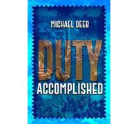 Michael Deeb Duty Accomplished (Copertina rigida)