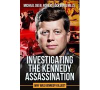 Michael Deeb Robert Lockwood Mi Investigating the Kennedy Assassinat (Tascabile)