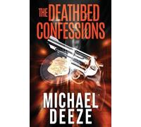 Michael Deeze The Deathbed Confessions (Tascabile) Thomas Quinn Mysteries