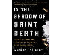 Michael Deibert In the Shadow of Saint Death (Tascabile)