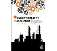 Michael Deighton Facility Integrity Management (Tascabile)