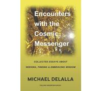 Michael DeLalla Encounters with the Cosmic Messenger (Tascabile)