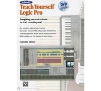 Michael Demus Alfred's Teach Yourself Logic Pro/Express (Mixed Media Product)