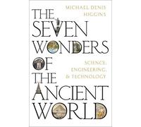 Michael Denis Higgins The Seven Wonders of the Ancient World (Copertina rigida)