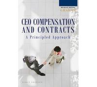 Michael Dennis A Principled Approach to CEO Compensation and (Copertina rigida)