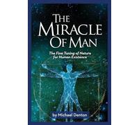 Michael Denton The Miracle of Man (Tascabile)