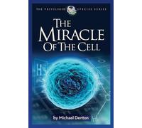 Michael Denton The Miracle of the Cell (Tascabile)