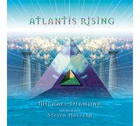 Michael Diamond with Steven Halpern Atlantis Rising (CD) Album