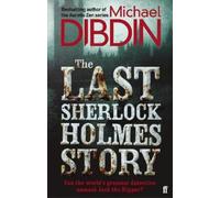 Michael Dibdin The Last Sherlock Holmes Story (Tascabile)