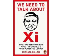Michael Dillon We Need To Talk About Xi (Tascabile)