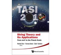 Michael Dine String Theory And Its Applications (Tasi 2010): (Copertina rigida)