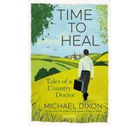 Michael Dixon Time to Heal (Tascabile)