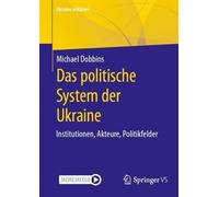 Michael Dobbins Das politische System der Ukraine (Tascabile) Ukraine erklären