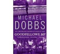 Michael Dobbs Goodfellowe MP (Tascabile)