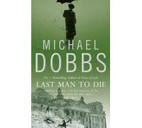 Michael Dobbs Last Man to Die (Tascabile)